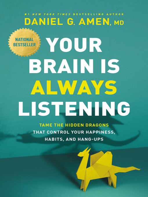 Upplýsingar um Your Brain Is Always Listening eftir Daniel G. Amen, MD - Til útláns